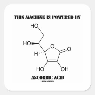 This Machine Is Powered By Ascorbic Acid (Vit. C) Square Sticker