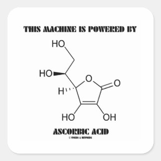 This Machine Is Powered By Ascorbic Acid (Vit. C) Square Sticker