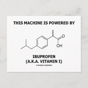 This Machine Is Powered By Ibuprofen (Vitamin I) Postcard