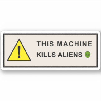 This Machine Kills Aliens