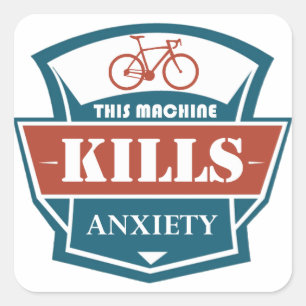 This Machine Kills Anxiety Square Sticker