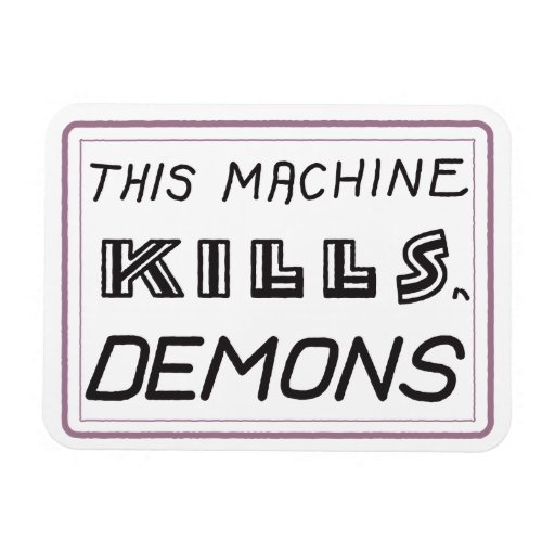 Image of This Machine Kills Demons magnet