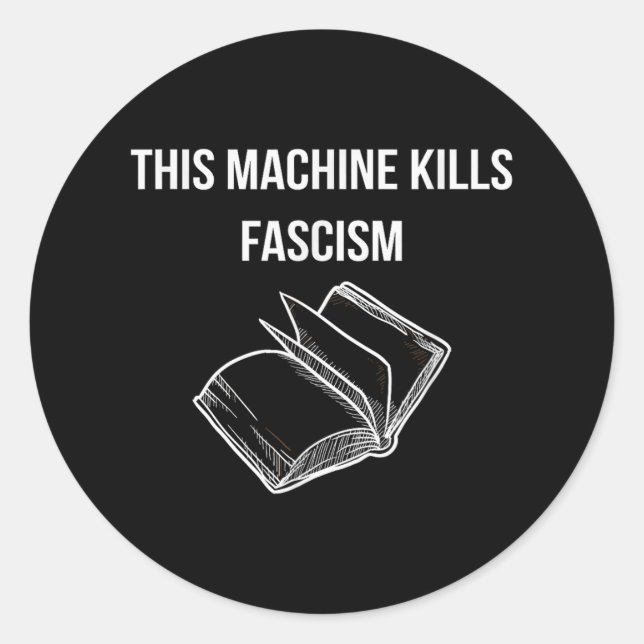 This Machine Kills Fascism - Book Reading - Anti Classic Round Sticker (Front)