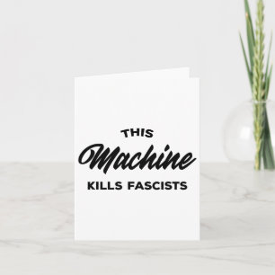 This Machine Kills Fascists 1 Card