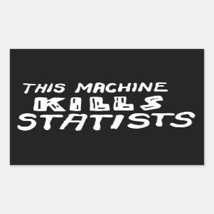 This Machine Kills Statists Rectangular Sticker