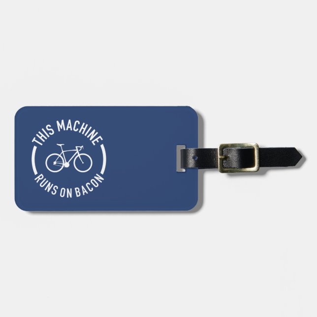 This Machine Runs On Bacon Luggage Tag (Front Horizontal)