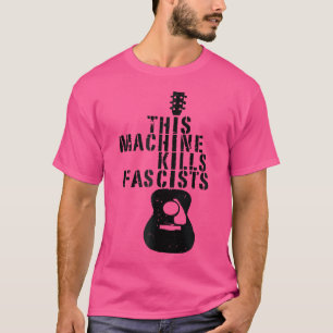 This Machines Kills Fascists Funny Guitar Music Lo T-Shirt