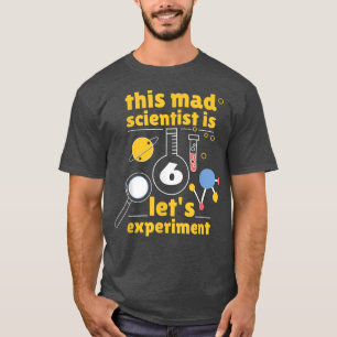 This Mad Scientist is 6 Birthday Sixth 6th Science T-Shirt