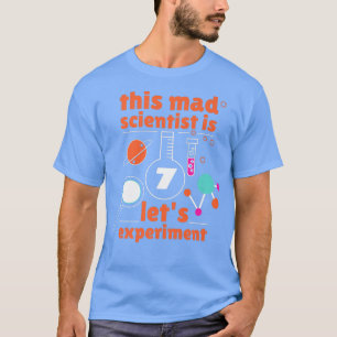 This Mad Scientist is 7 Birthday Seventh 7th Scien T-Shirt