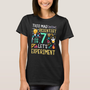 This Mad Scientist Is 7 Let's Experiment Chemistry T-Shirt