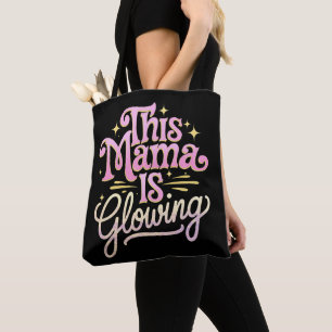 This Mama Is Glowing Mum Mother’s Day Tote Bag