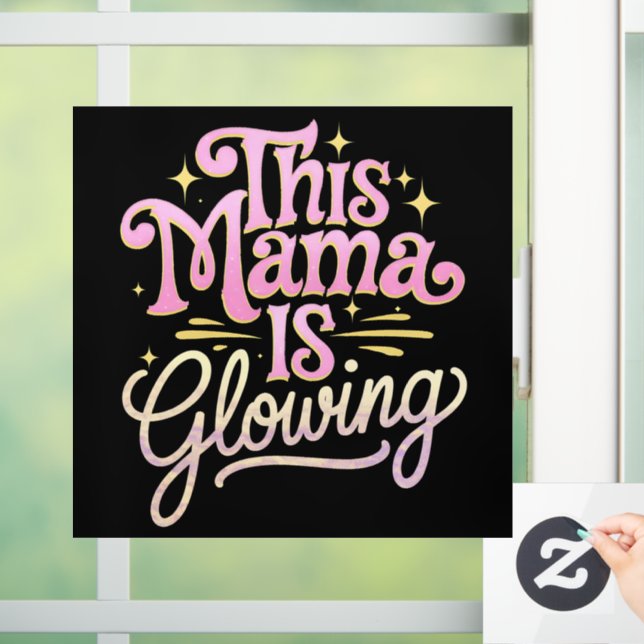 This Mama Is Glowing Mum Mother’s Day Window Cling (Home)