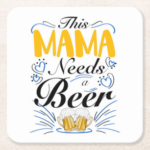 This Mama Needs a Beer Square Paper Coaster