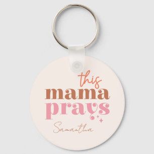 This Mama Prays Key Ring