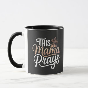 This mama prays mug