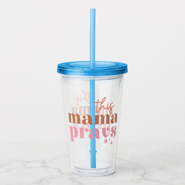 This Mama Prays - Rustic Boho Design Acrylic Tumbler (Front)