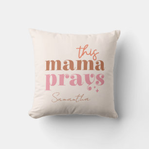 This Mama Prays - Rustic Boho Design Cushion