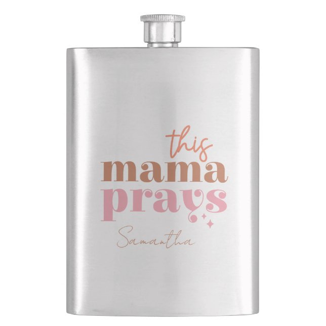 This Mama Prays - Rustic Boho Design Hip Flask (Front)