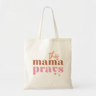 This Mama Prays Tote Bag