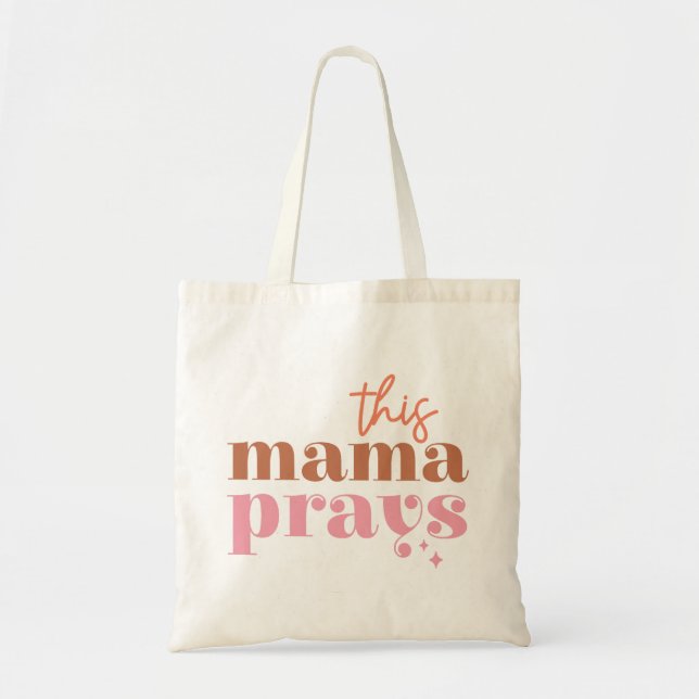 This Mama Prays Tote Bag (Front)