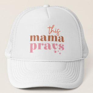 This Mama Prays Trucker Hat