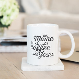 This Mama Runs on Coffee & Jesus Mug