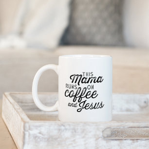 This Mama Runs on Coffee & Jesus Mug