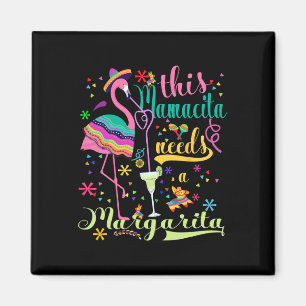 This Mamacita Needs A Margarita Cinco De Mayo Pink Magnet