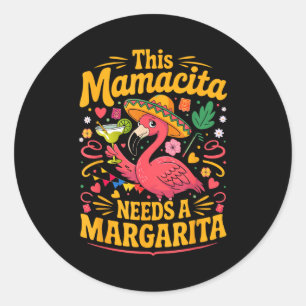 This mamacita needs a margarita funny flamingo classic round sticker