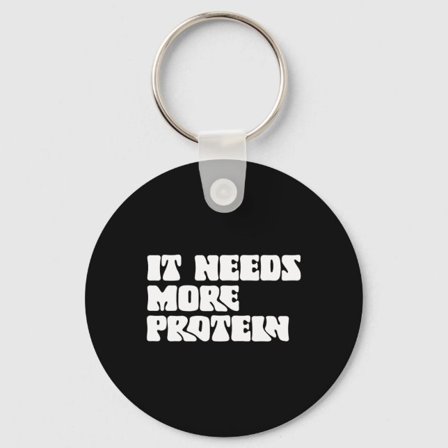 This Meal Needs More Protein Lover Bodybuilding Rd Key Ring (Front)