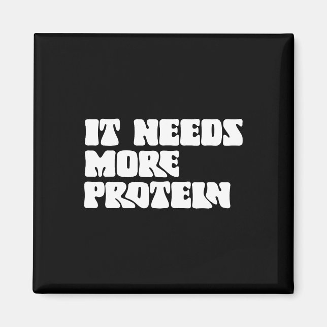 This Meal Needs More Protein Lover Bodybuilding Rd Magnet (Front)