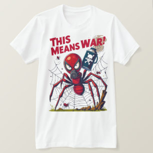 This Means War! – Spider’s Revenge T-Shirt
