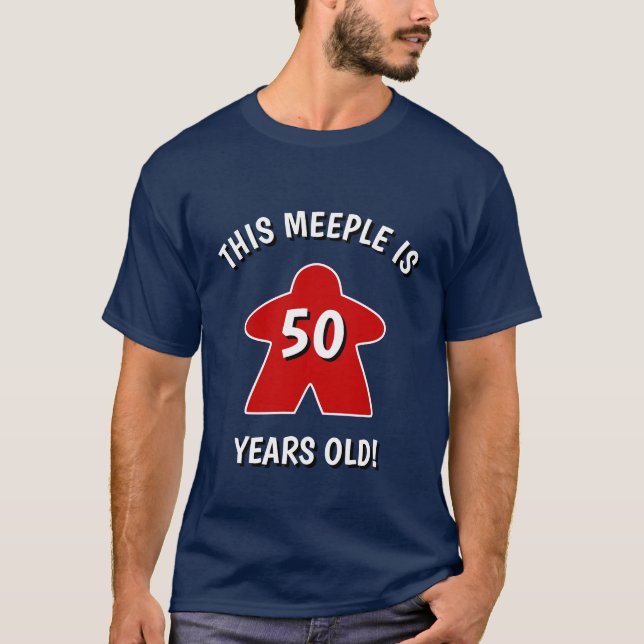 "This Meeple is 50 Years Old!" Funny Birthday T-Shirt (Front)