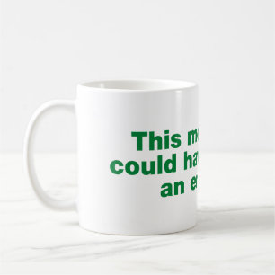 This meeting could have been an email coffee mug