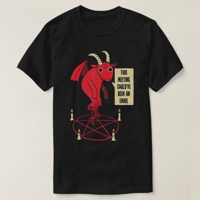 This Meeting Could've Been An Email Demon T-Shirt (Design Front)