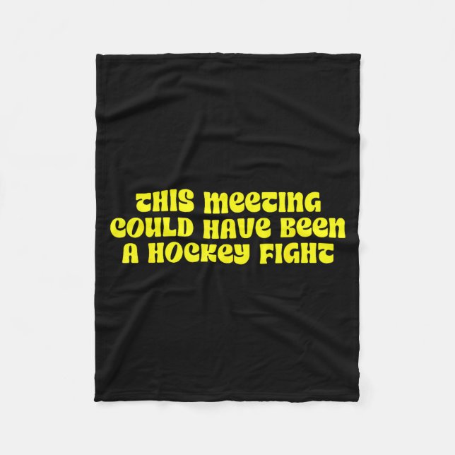 This Meeting, Hockey Fight, Stress  Fleece Blanket (Front)