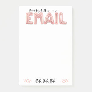 This Meeting Should Have Been an Email : Post-Its Post-it Notes