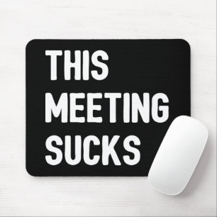 This Meeting Sucks Mouse Mat