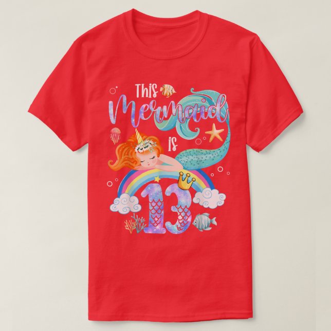 This Mermaid Is 13th Birthday Girls Unicorn Magic  T-Shirt (Design Front)