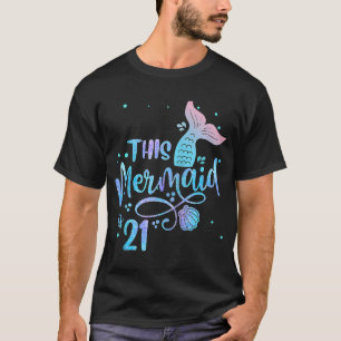 This Mermaid Is 21 Years Old 21st Birthday Little  T-Shirt