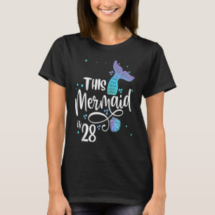 This Mermaid Is 28 Years Old 28th Birthday Little T-Shirt