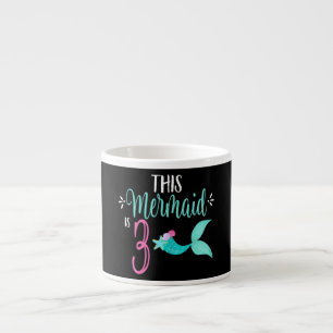This Mermaid Is 3 Mermaids 3rd Birthday Girl Espresso Cup