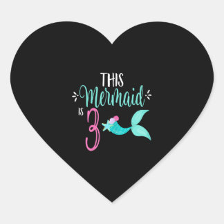 This Mermaid Is 3 Mermaids 3rd Birthday Girl Heart Sticker