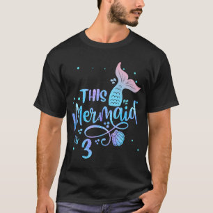 This Mermaid Is 3 Years Old 3rd Birthday Mermaid G T-Shirt