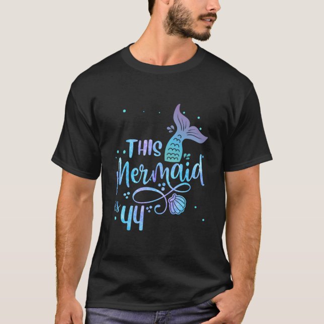 This Mermaid Is 44 44Th Mother Mermaids T-Shirt (Front)