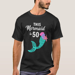 This Mermaid is 50 Year Old 50th Birthday Gift T-Shirt