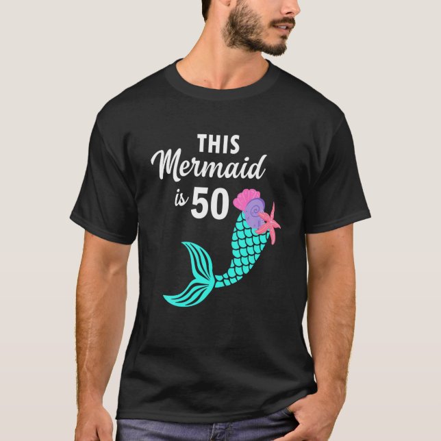 This Mermaid is 50 Year Old 50th Birthday Gift T-Shirt (Front)