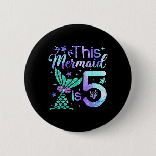 This Mermaid Is 5 Year Old Girls Kids 5th Birthday 6 Cm Round Badge