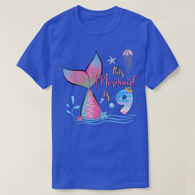 This Mermaid Is 9th Birthday Girls Magical 9 Years T-Shirt (Design Front)