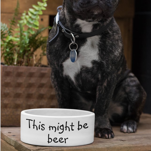 This Might be Beer Dog Funny Humor Pet (Creator Uploaded)